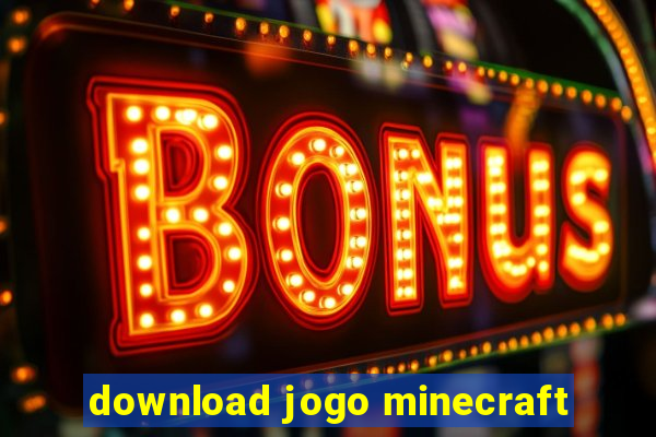 download jogo minecraft